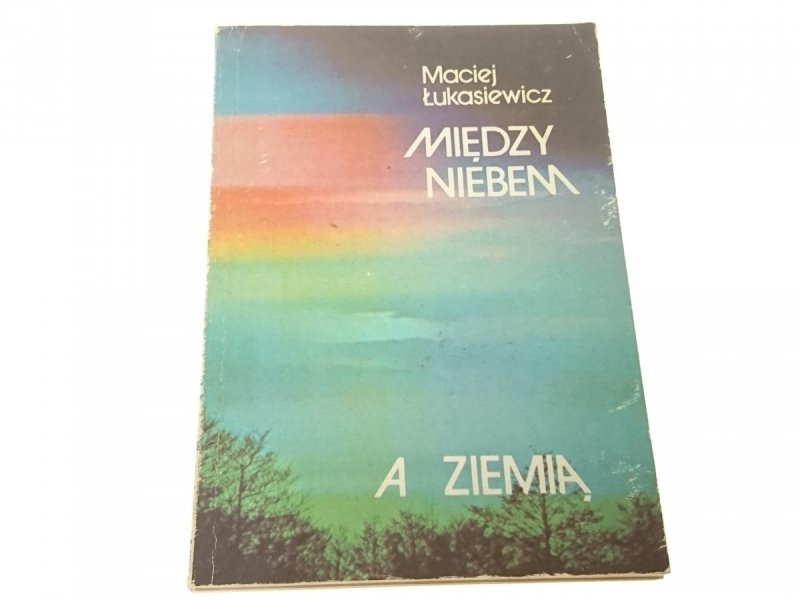 MIĘDZY NIEBEM A ZIEMIĄ - Maciej Łukasiewicz (1979)