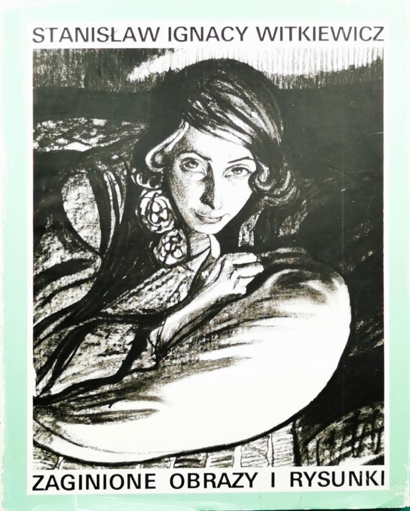 STANISŁAW IGNACY WITKIEWICZ - Wojciech Sztaba