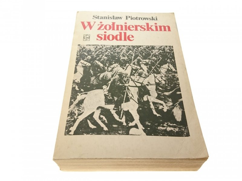 W ŻOŁNIERSKIM SIODLE - Stanisław Piotrowski 1978