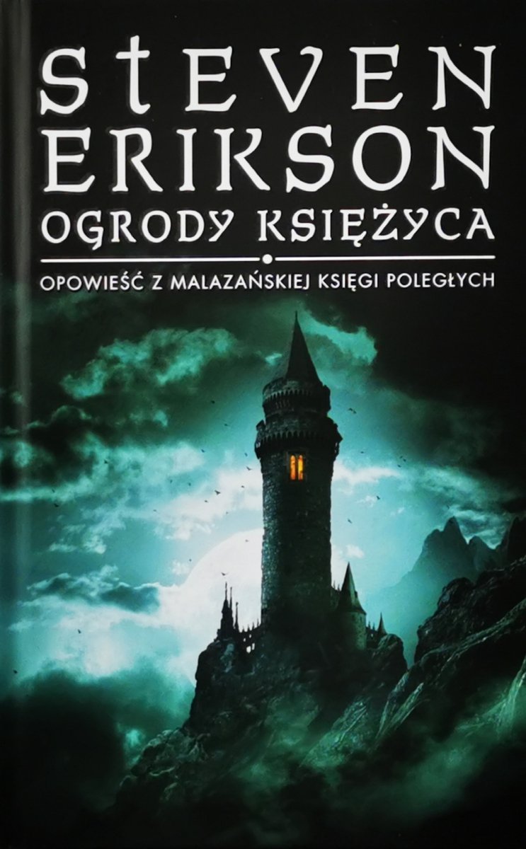 OGRODY KSIĘŻYCA - Steven Erikson
