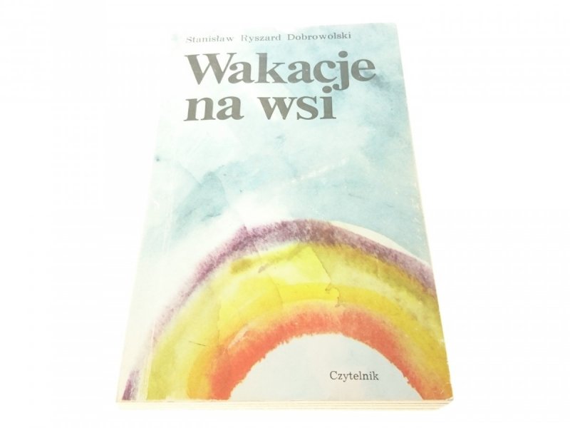 WAKACJE NA WSI Stanisław Ryszard Dobrowolski 1985