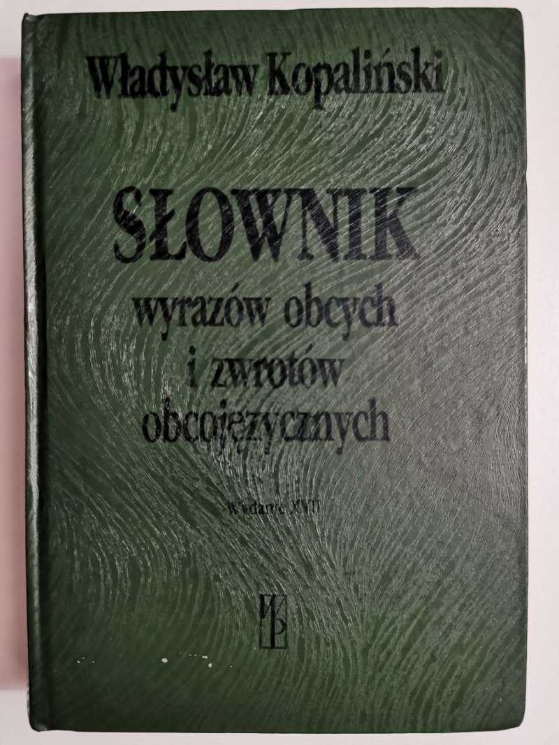 SŁOWNIK WYRAZÓW OBCYCH I ZWROTÓW OBCOJĘZYCZNYCH - Władysław Kopaliński 1989