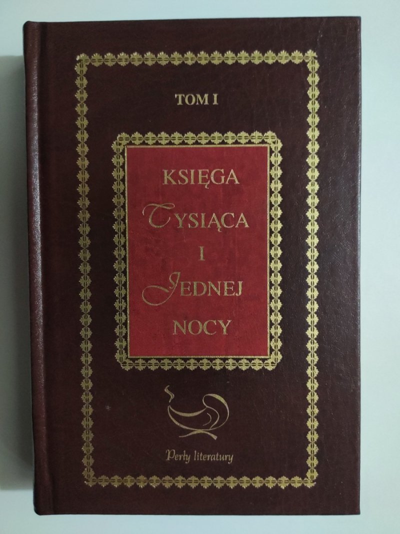 KSIĘGA TYSIĄCA TOM I JEDNEJ NOCY