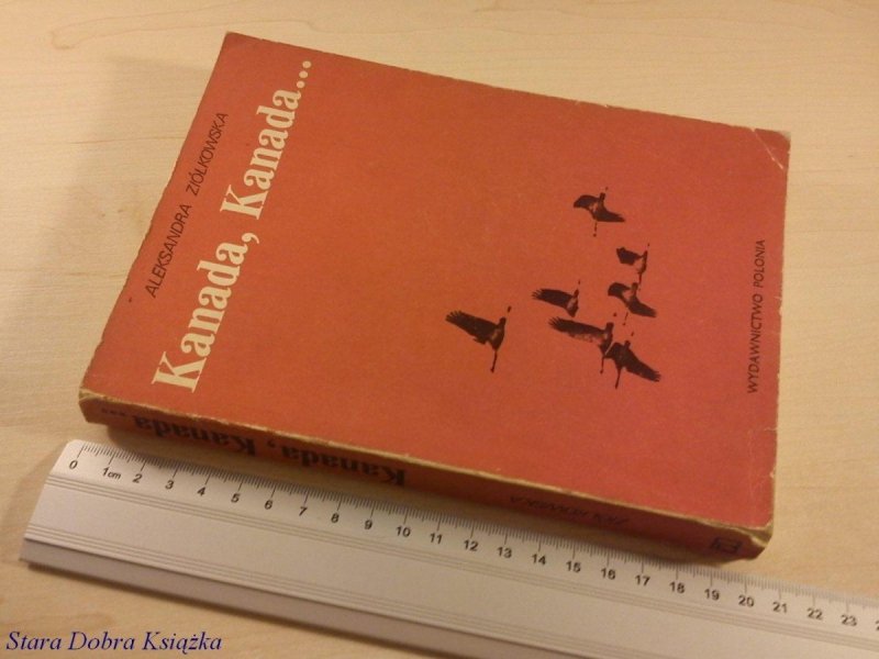 KANADA, KANADA... - Aleksandra Ziółkowska (1986)