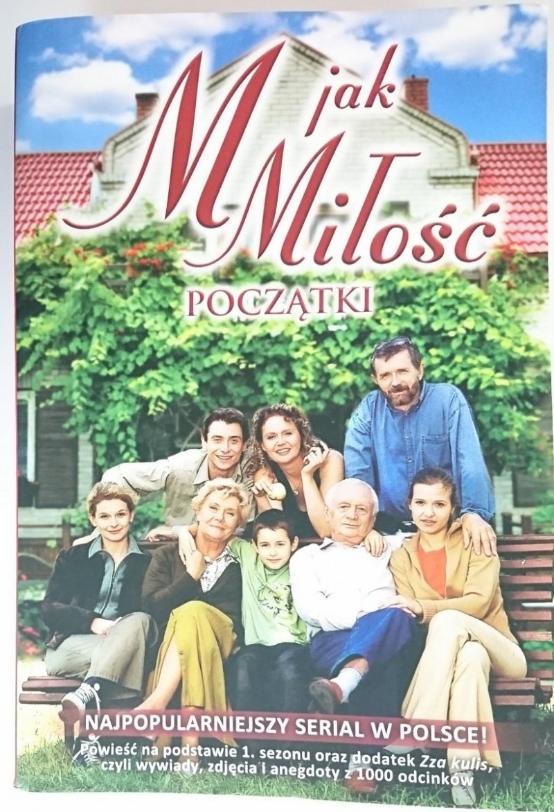 M JAK MIŁOŚĆ. POCZĄTKI  2013