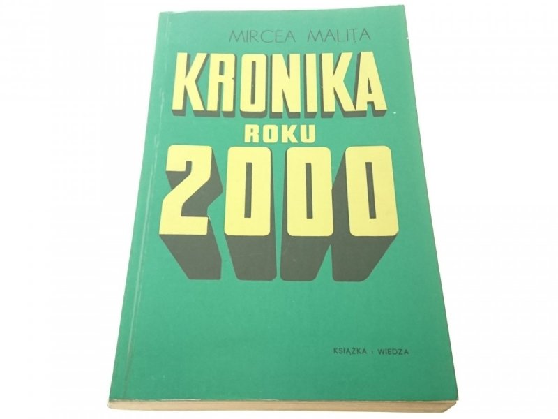 KRONIKA ROKU 2000 - Mircea Malita 1973