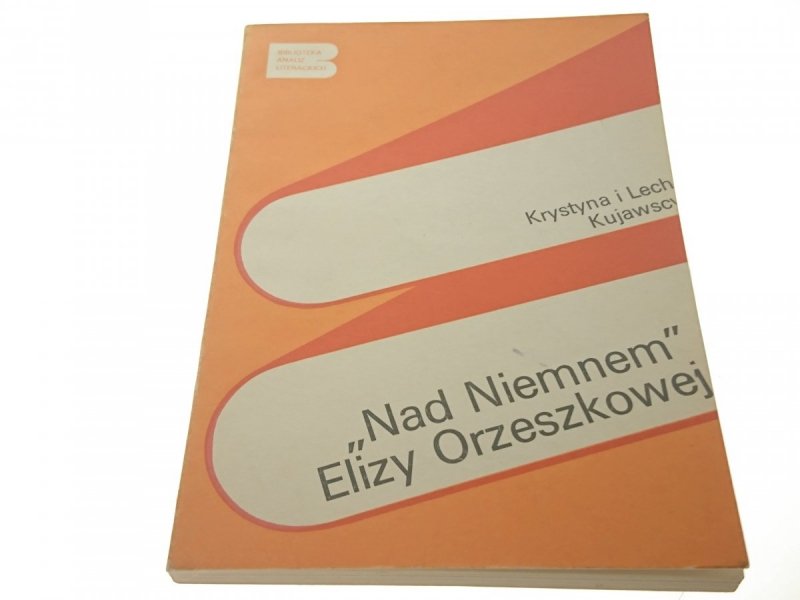 'NAD NIEMNEM' ELIZY ORZESZKOWEJ - Kujawscy 1988