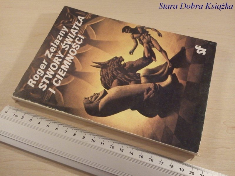 STWORY ŚWIATŁA I CIEMNOŚCI - Roger Zelazny