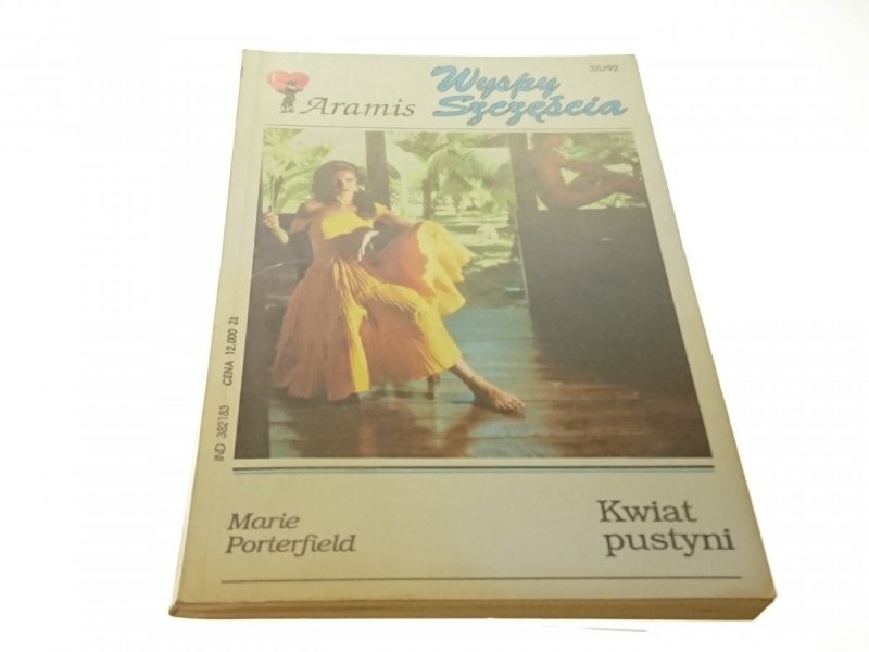 WYSPY SZCZĘŚCIA: KWIAT PUSTYNI - Marie Porterfield