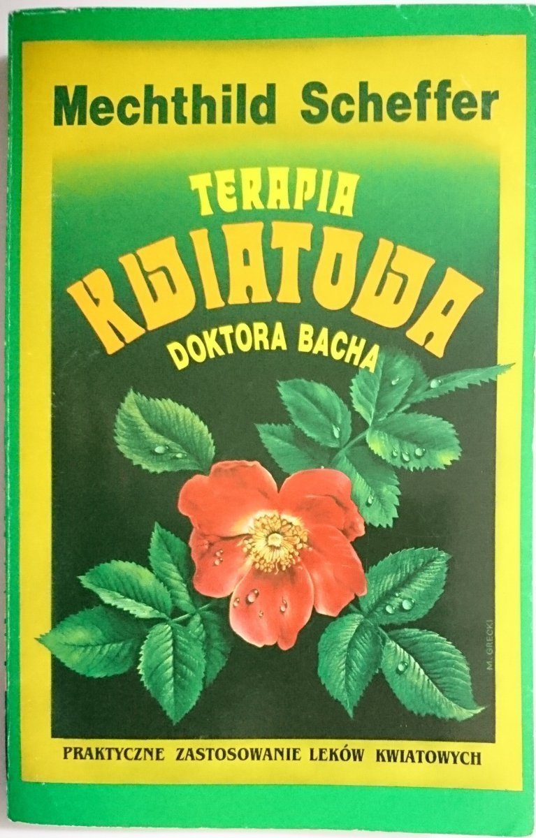 TERAPIA KWIATOWA DOKTORA BACHA - Mechthild Scheffer 1992