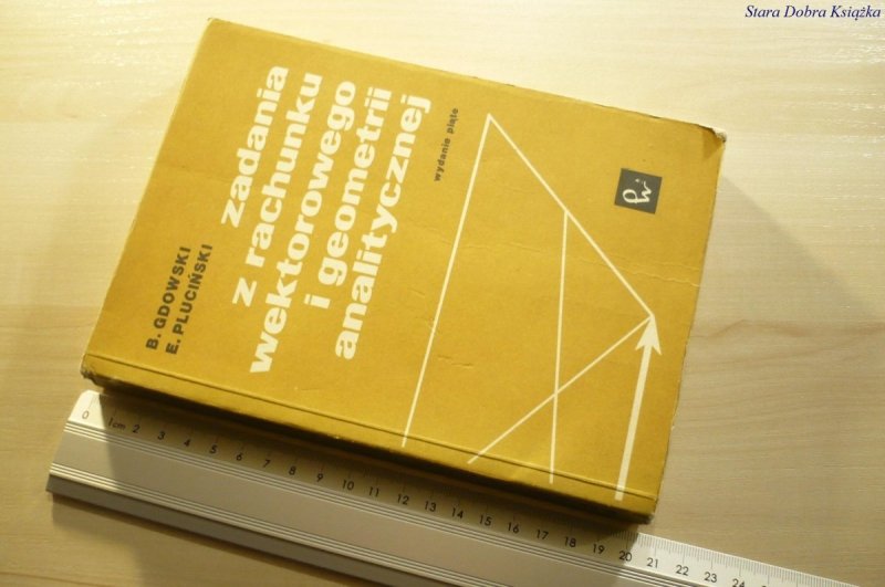 ZADANIA Z RACHUNKU WEKTOROWEGO I GEOMETRII 1974