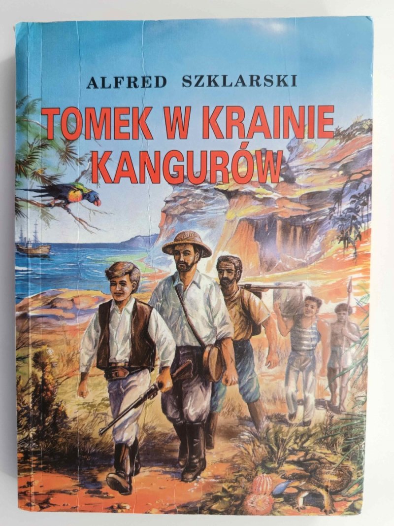 TOMEK W KRAINIE KANGURÓW - Alfred Szklarski