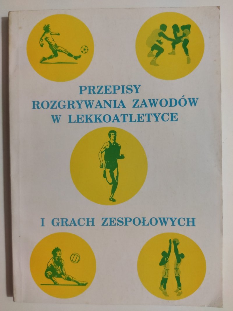 PRZEPISY ROZGRYWANIA ZAWODÓW W LEKKOATLETYCE I GRACH ZESPOŁOWYCH