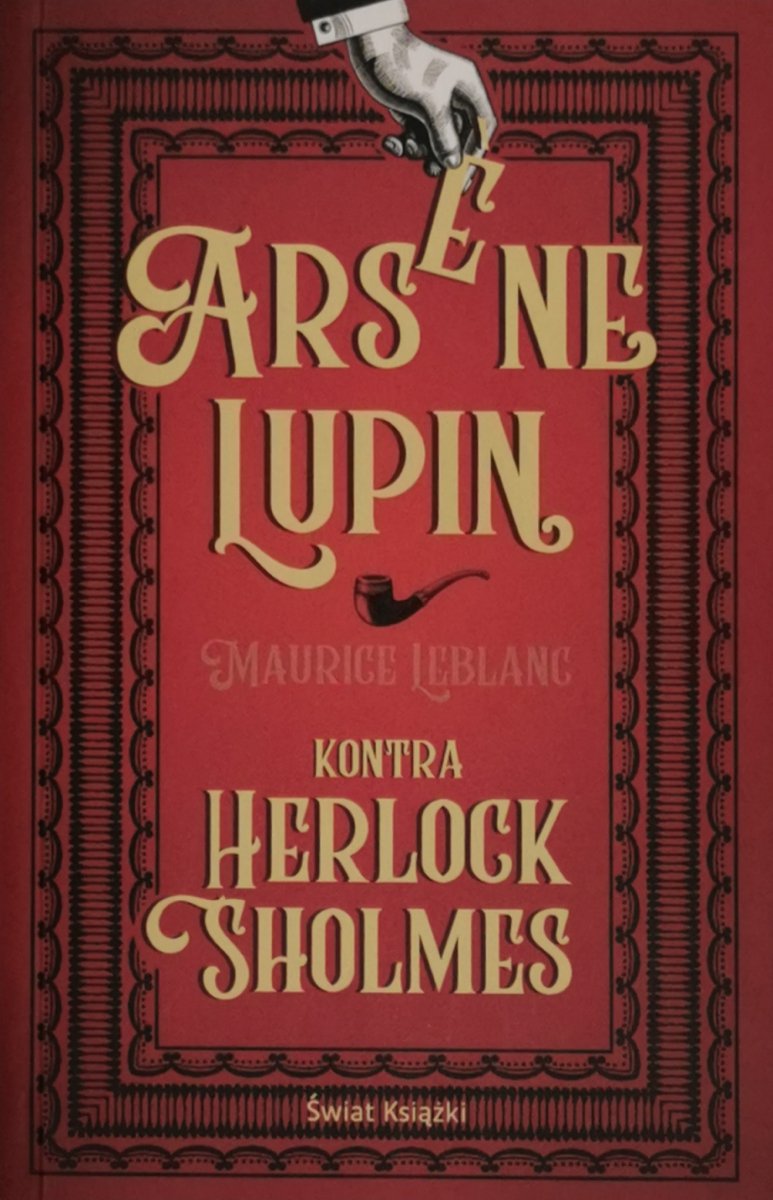 ARSENE LUPIN KONTRA HERLOCK SHOLMES - Maurice Leblanc