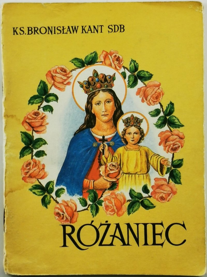 RÓŻANIEC - ks Bronisław Kant