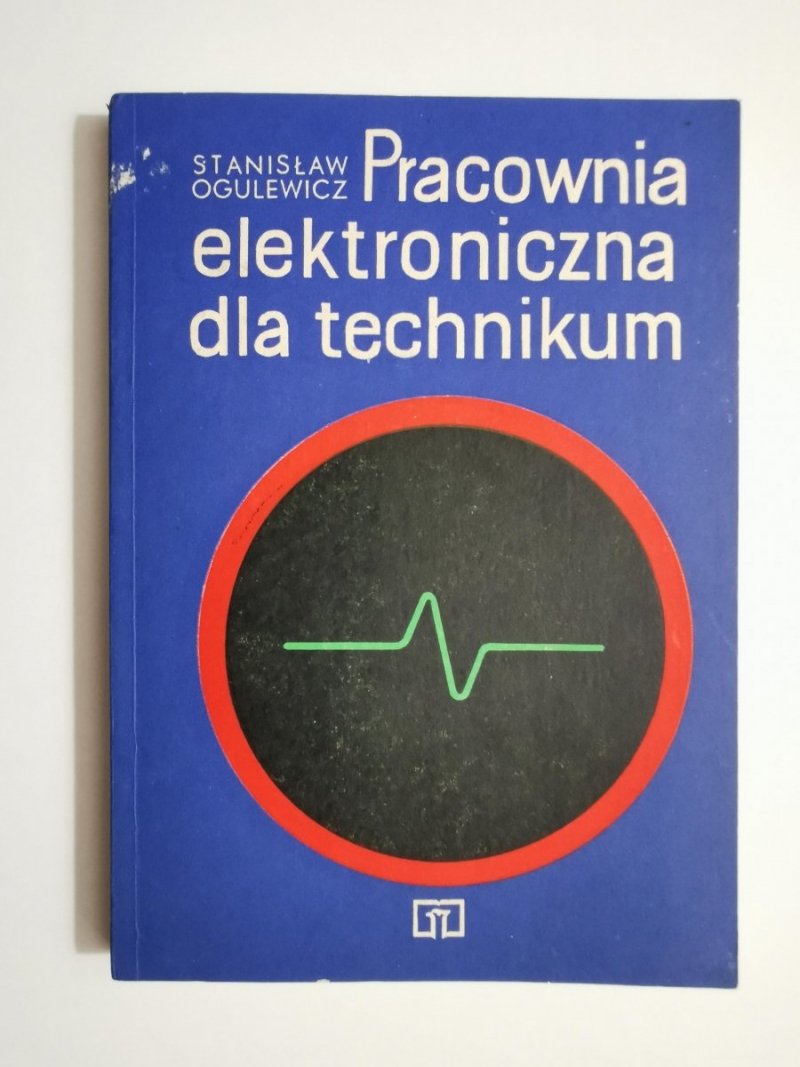 Pracownia elektroniczna dla technikum - Stanisław Ogulewicz 1978