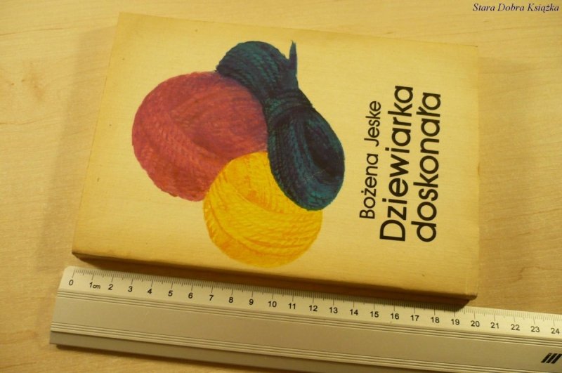 DZIEWIARKA DOSKONAŁA - Bożena Jeske (1989)
