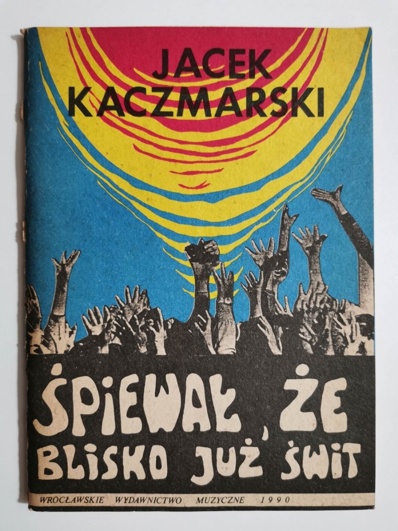ŚPIEWAŁ, ŻE BLISKO JUŻ ŚWIT - Jacek Kaczmarski
