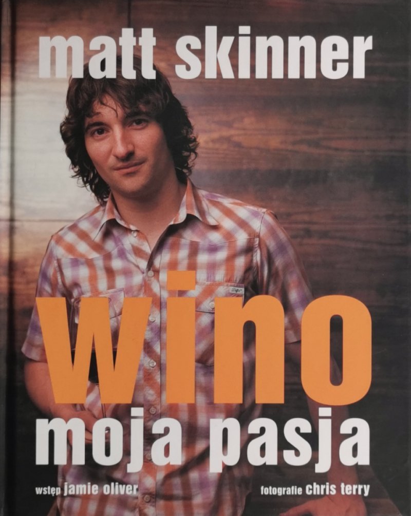 WINO MOJA PASJA - Matt Skinner