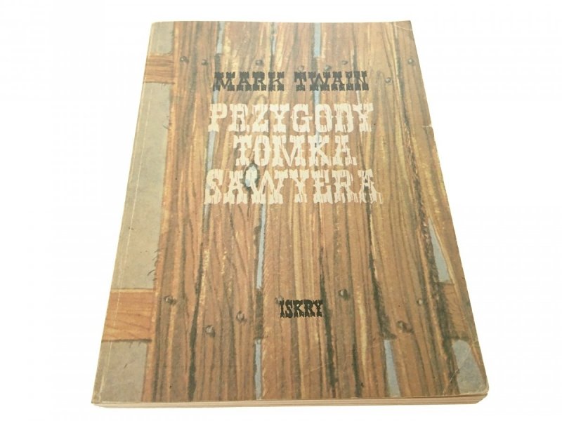 PRZYGODY TOMKA SAWYERA - Mark Twain 1984