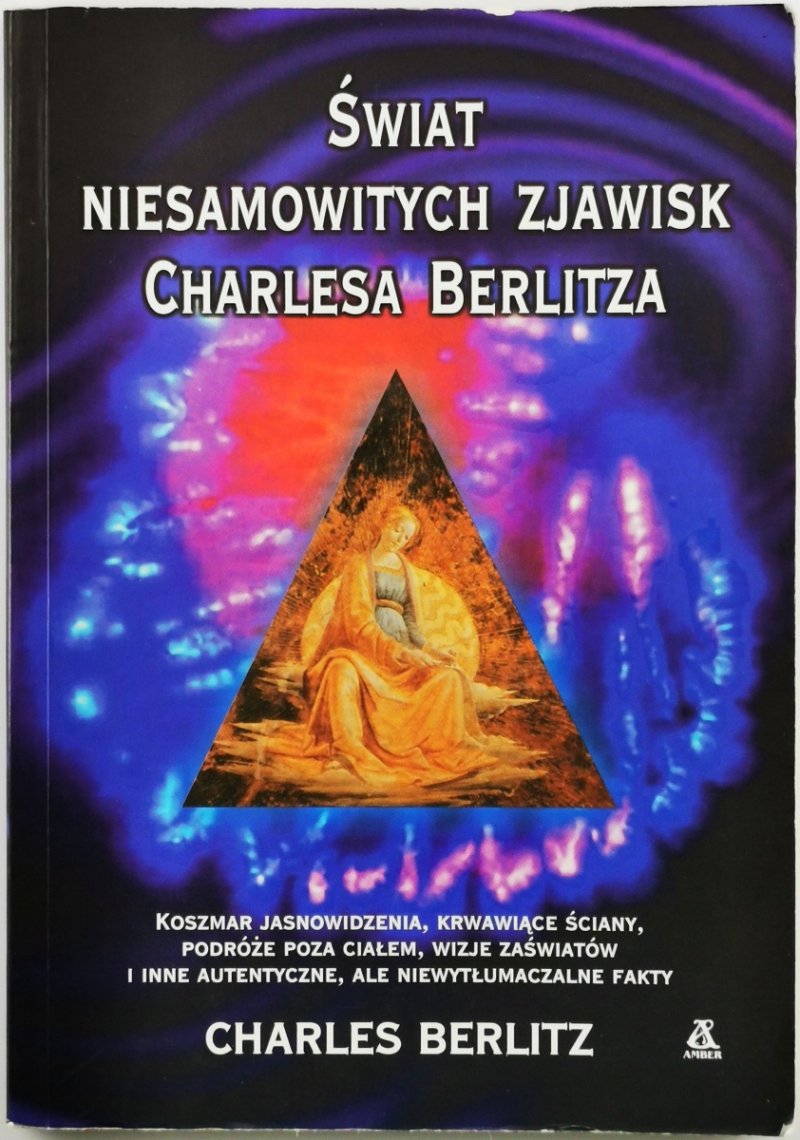 ŚWIAT NIESAMOWITYCH ZJAWISK CHARLESA BERLITZA - Charles Berlitz