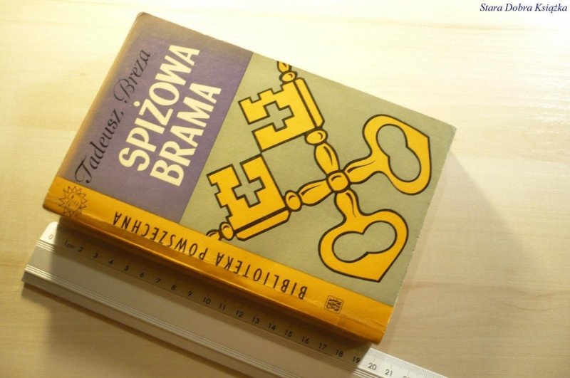 SPIŻOWA BRAMA - Tadeusz Breza 1964