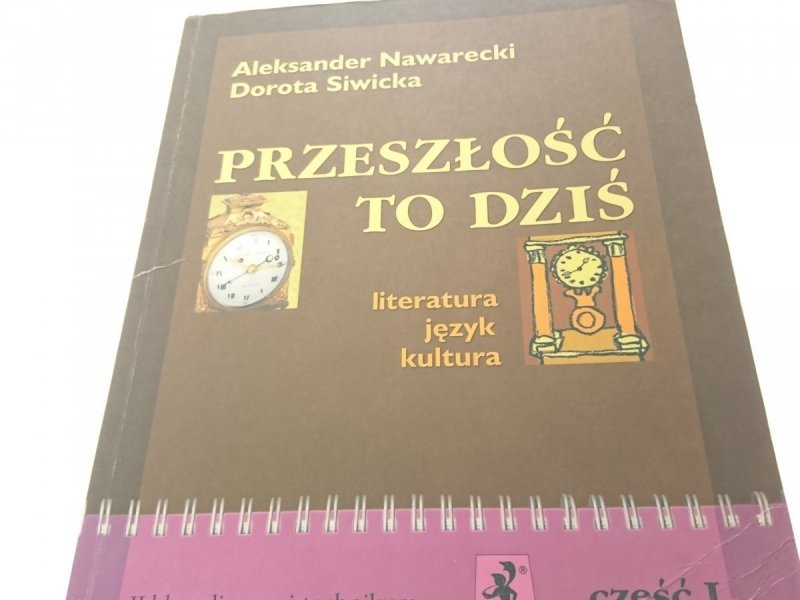 PRZESZŁOŚĆ TO DZIŚ 1 - Aleksander Nawarecki (2003)