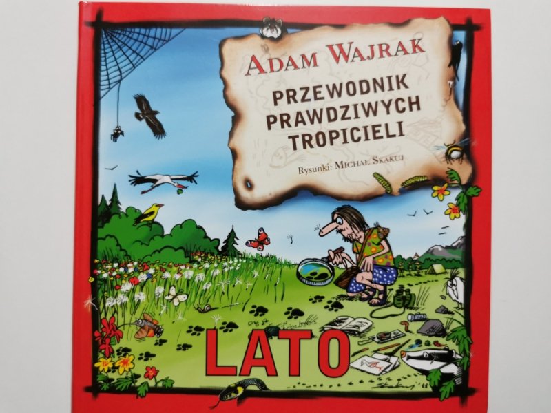 PRZEWODNIK PRAWDZIWYCH TROPICIELI - Adam Wajrak