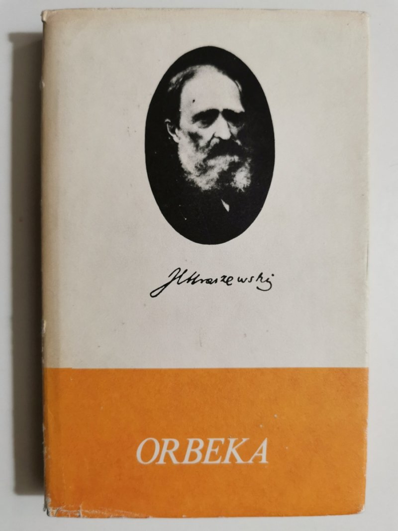 ORBEKA - Józef Ignacy Kraszewski