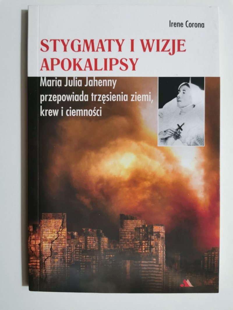 STYGMATY I WIZJE APOKALIPSY - Irene Corona