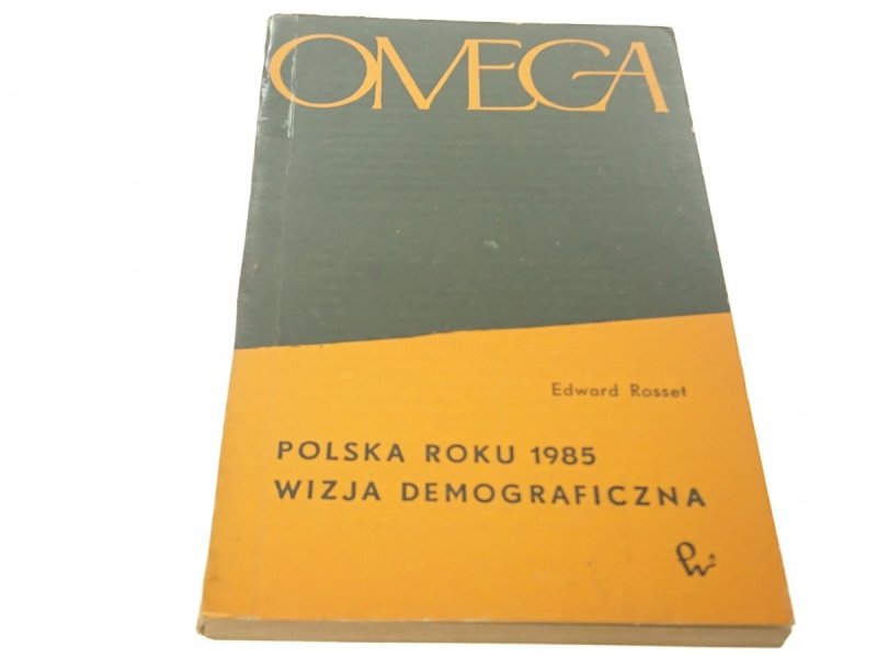 POLSKA ROKU 1985 WIZJA DEMOGRAFICZNA - Rosset 1965