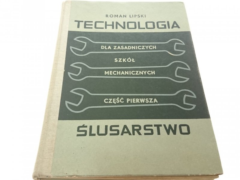 TECHNOLOGIA DLA ZASADNICZYCH SZKÓŁ... 1 ŚLUSARSTWO