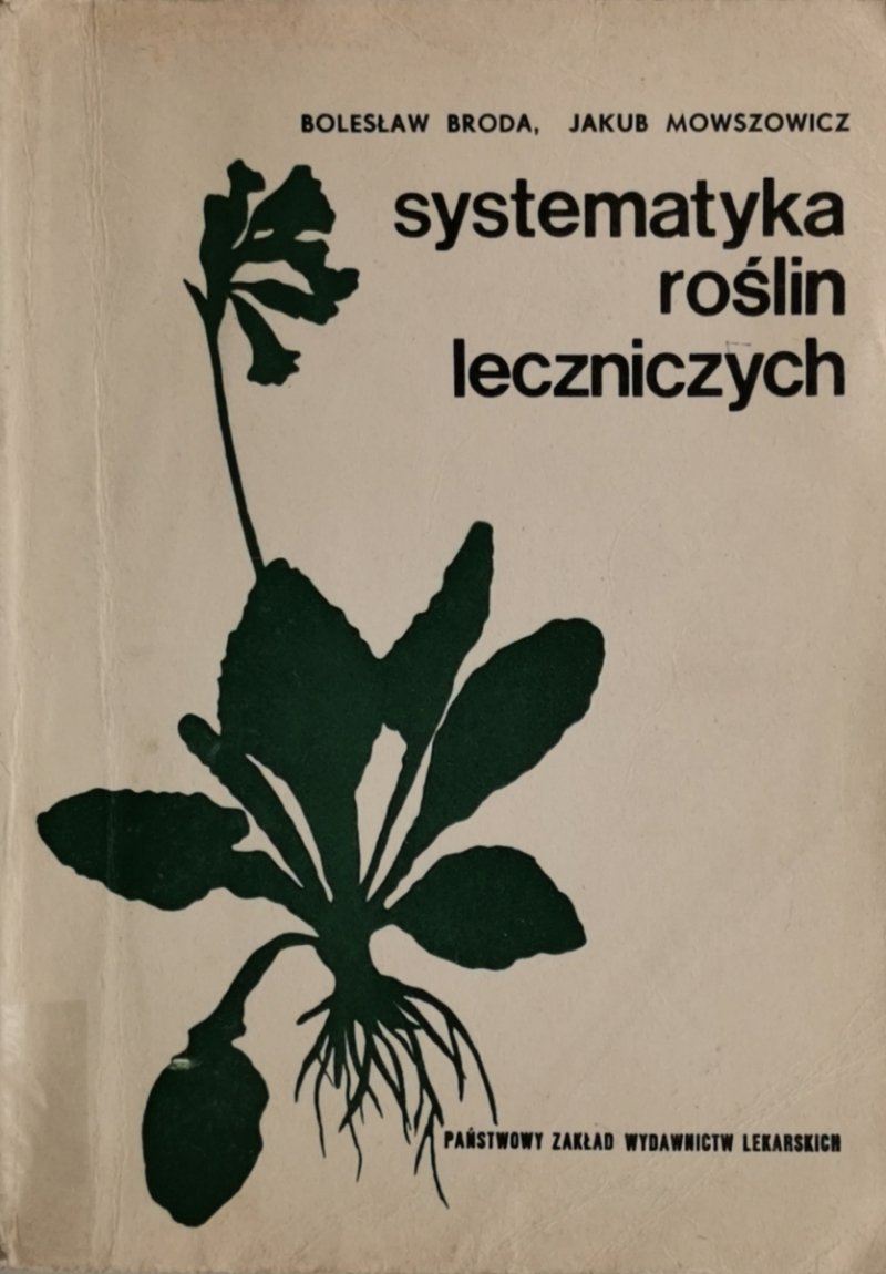SYSTEMATYKA ROŚLIN LECZNICZYCH - Bolesław Broda