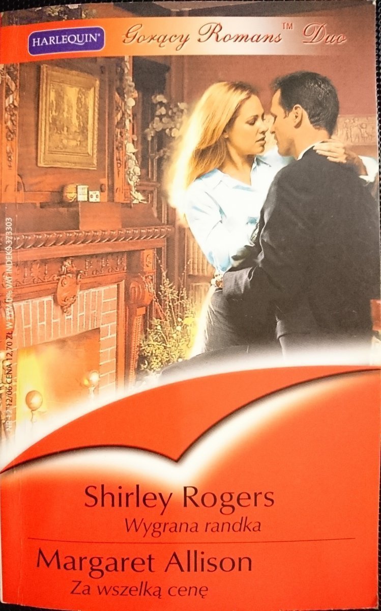 WYGRANA RANDKA; ZA WSZELKĄ CENĘ – Rogers; Allison 2006
