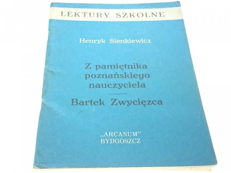 Z PAMIĘTNIKA POZNAŃSKIEGO NAUCZYCIELA  Sienkiewicz