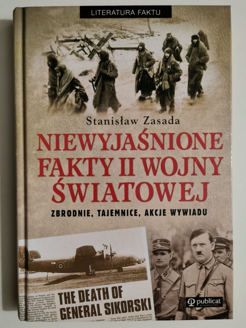 NIEWYJAŚNIONE FAKTY II WOJNY ŚWIATOWEJ - Stanisław Zasada 2017