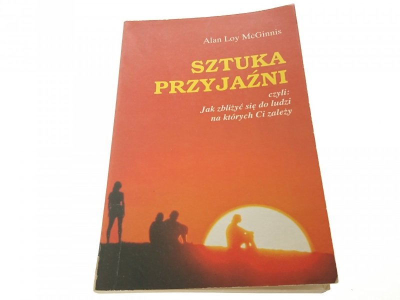 SZTUKA PRZYJAŹNI - Alan Loy McGinnis 1991