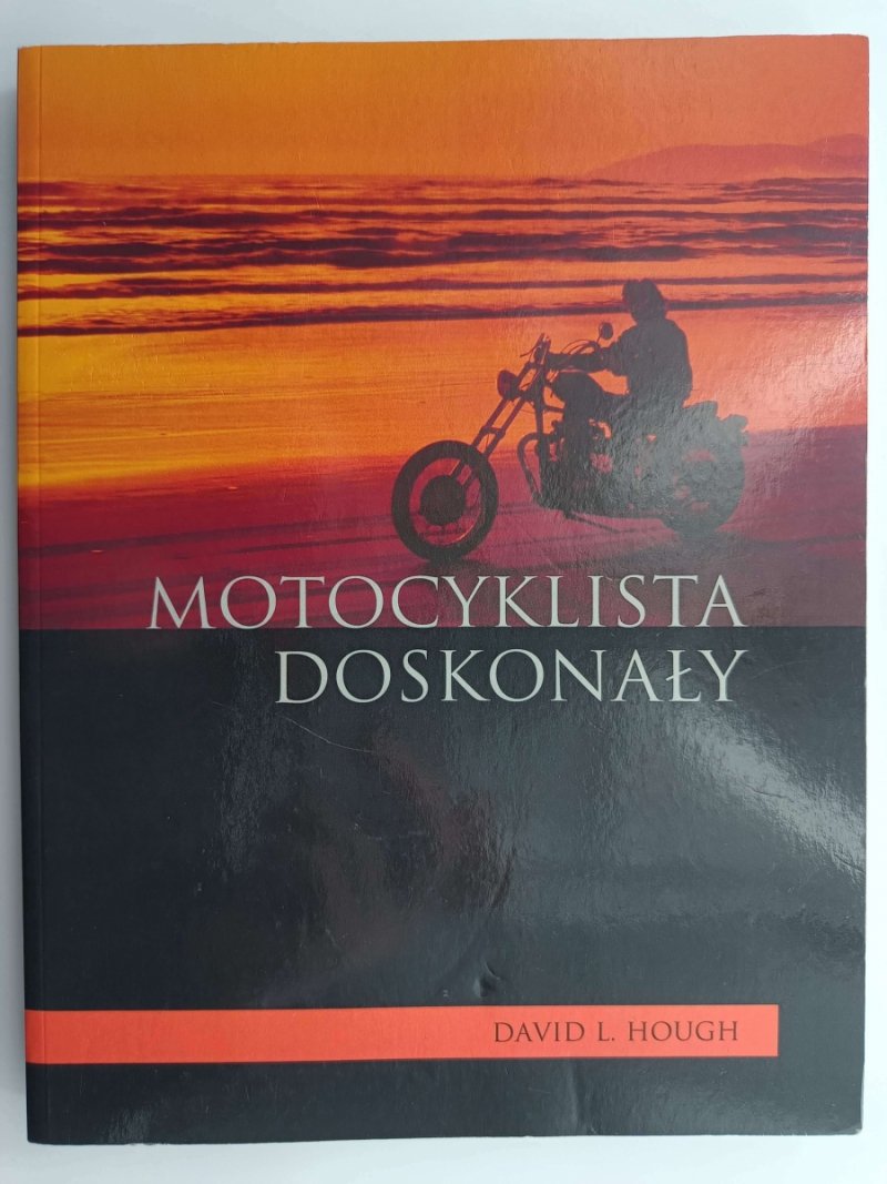 MOTOCYKLISTA DOSKONAŁY - David L. Hough