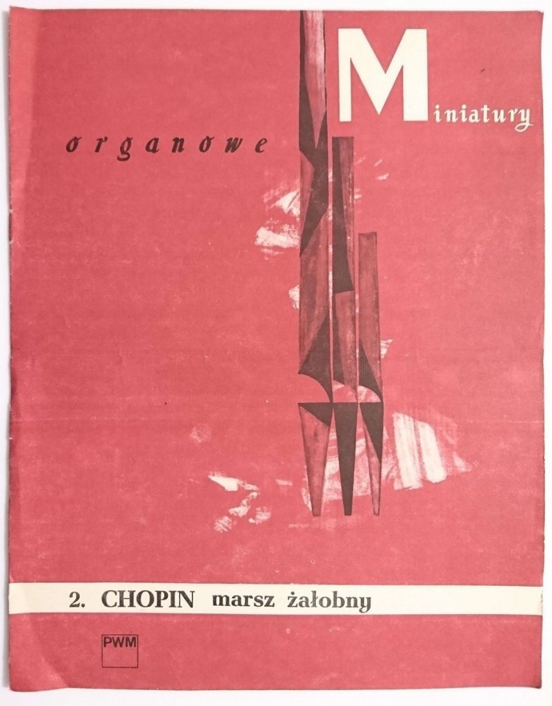 MINIATURY ORGANOWE 2 CHOPIN MARSZ ŻAŁOBNY 1987