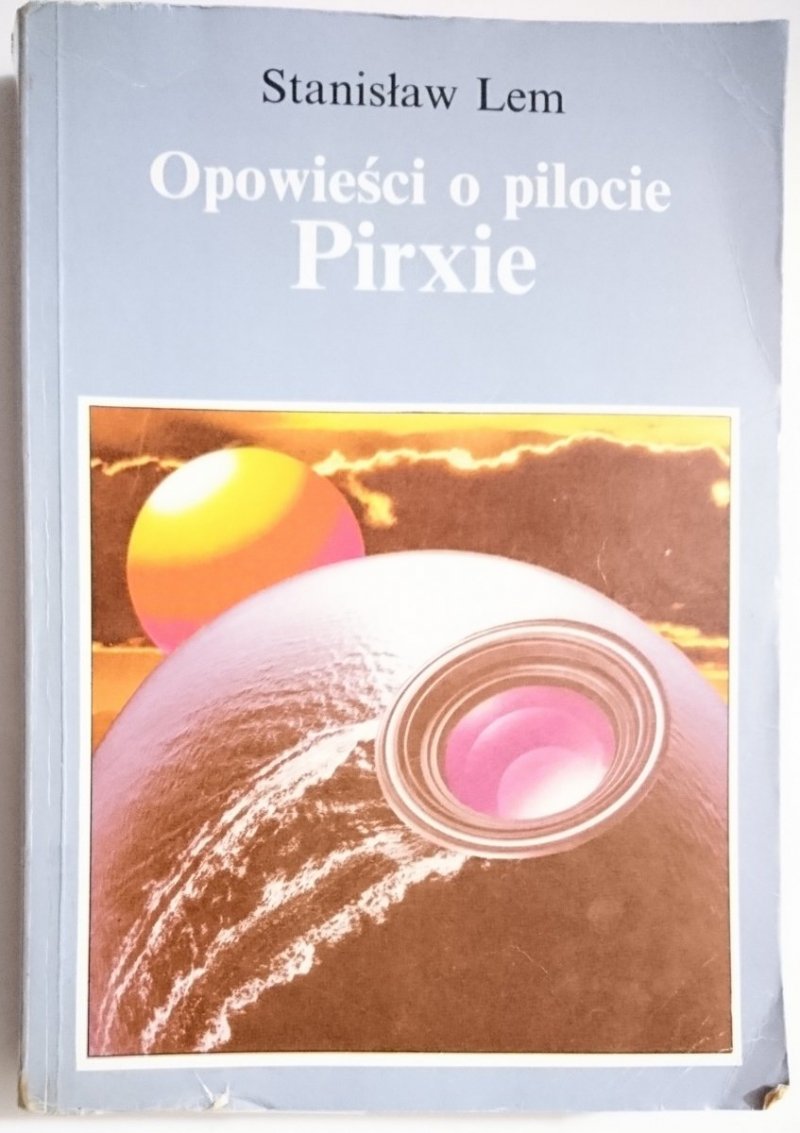 OPOWIEŚCI O PILOCIE PIRXIE - Stanisław Lem 1993