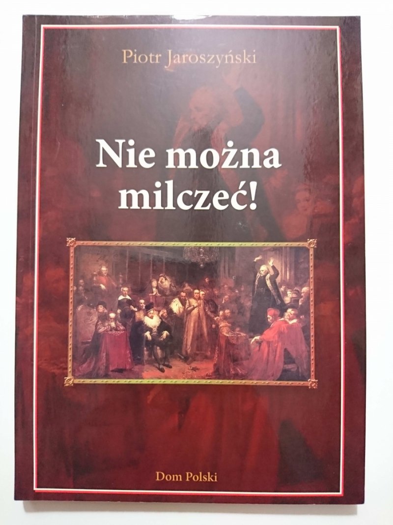 NIE MOŻNA MILCZEĆ! - Piotr Jaroszyński