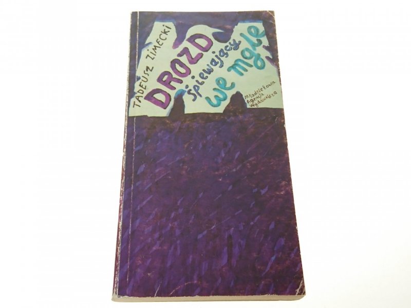 DROZD ŚPIEWAJĄCY WE MGLE - Tadeusz Zimecki (1984)