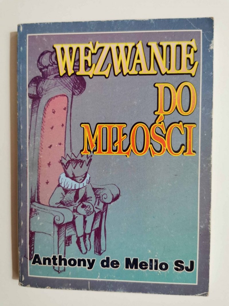 WEZWANIE DO MIŁOŚCI - Anthony De Mello SJ 1991