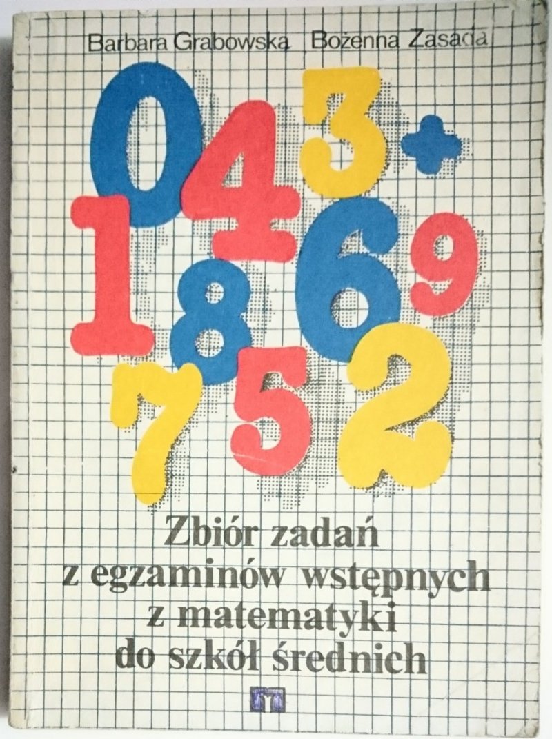 ZBIÓR ZADAŃ Z EGZAMINÓW WSTĘPNYCH Z MATEMATYKI