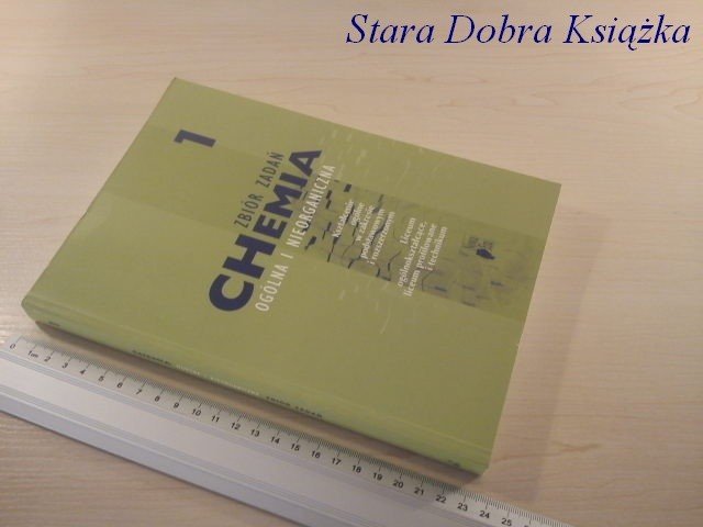 CHEMIA 1 ZBIÓR ZADAŃ, OGÓLNA I NIEORGANICZNA