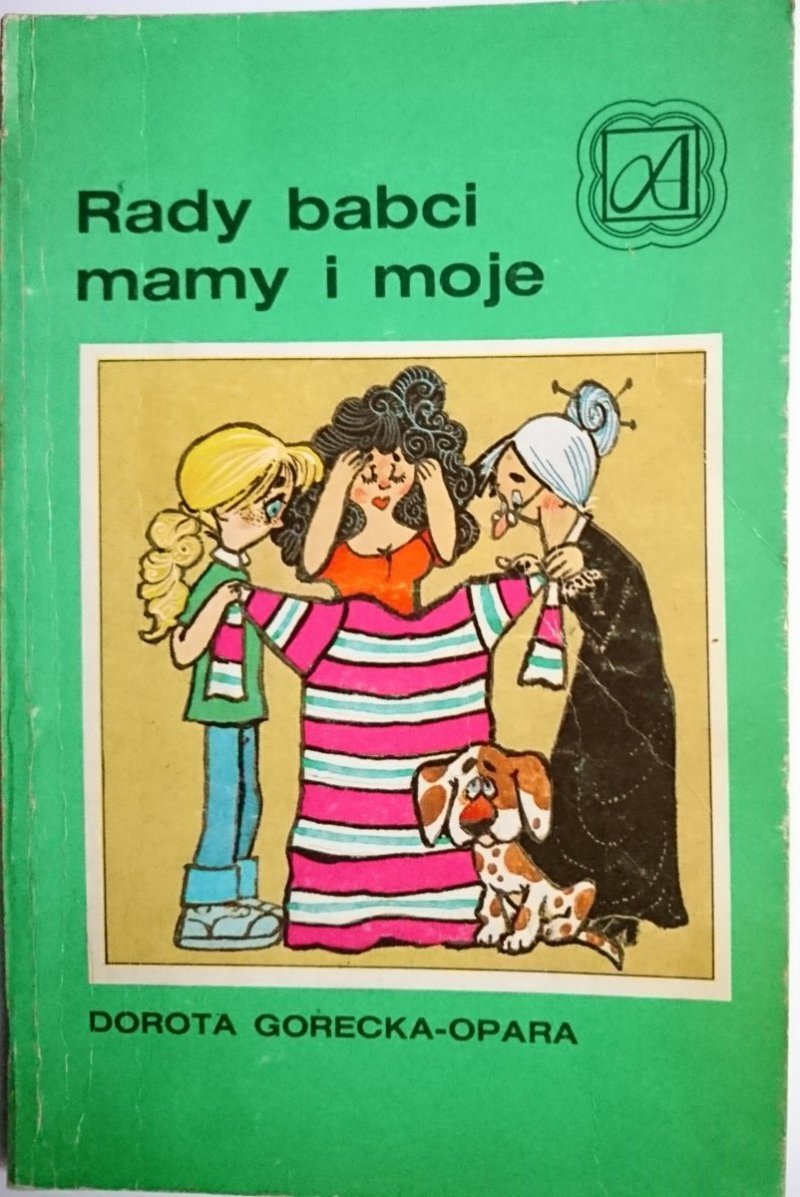 RADY BABCI MAMY I MOJE - Górecka-Opara 1990