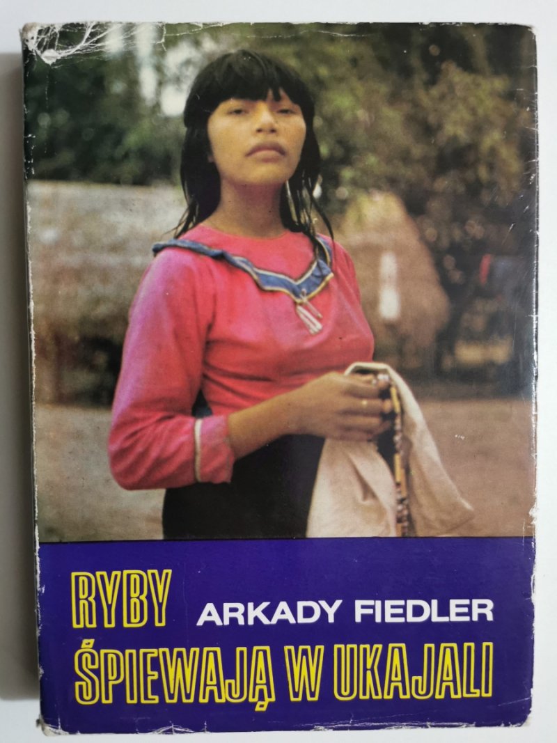 RYBY ŚPIEWAJĄ W UKAJALI - Arkady Fiedler