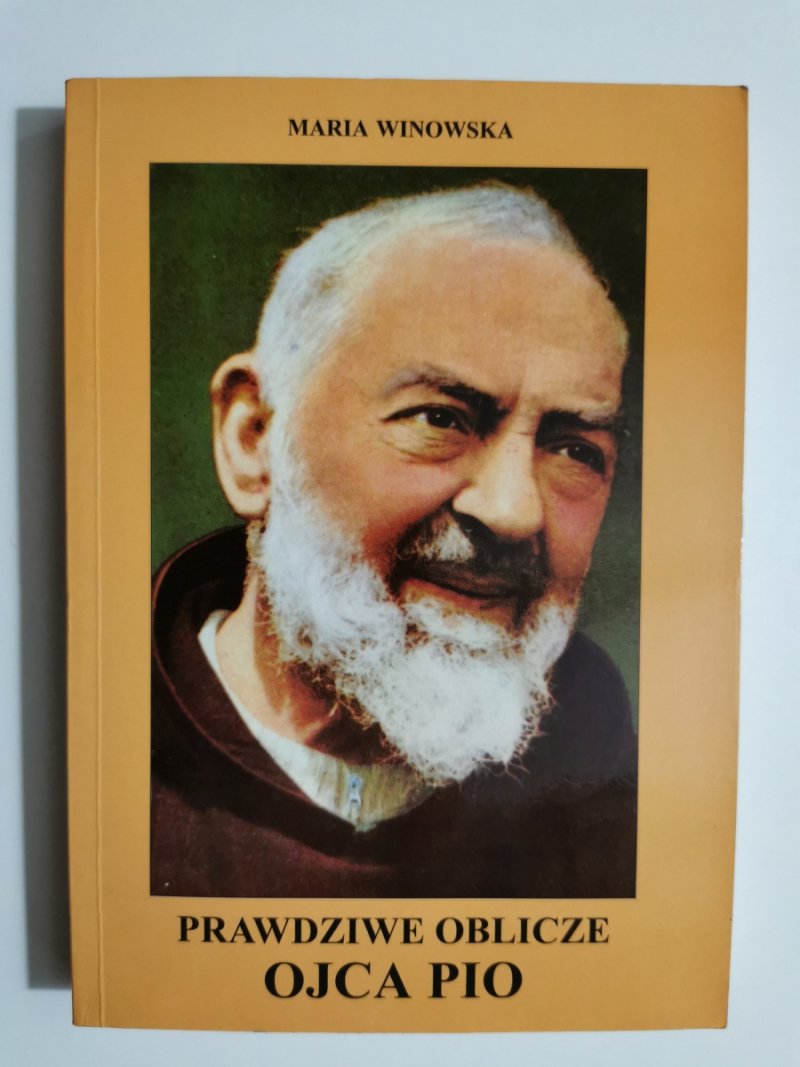PRAWDZIWE OBLICZE OJCA PIO - Maria Winowska