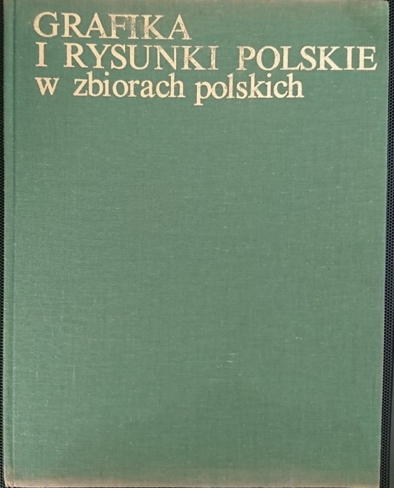 GRAFIKA I RYSUNKI POLSKIE W ZBIORACH POLSKICH 1977