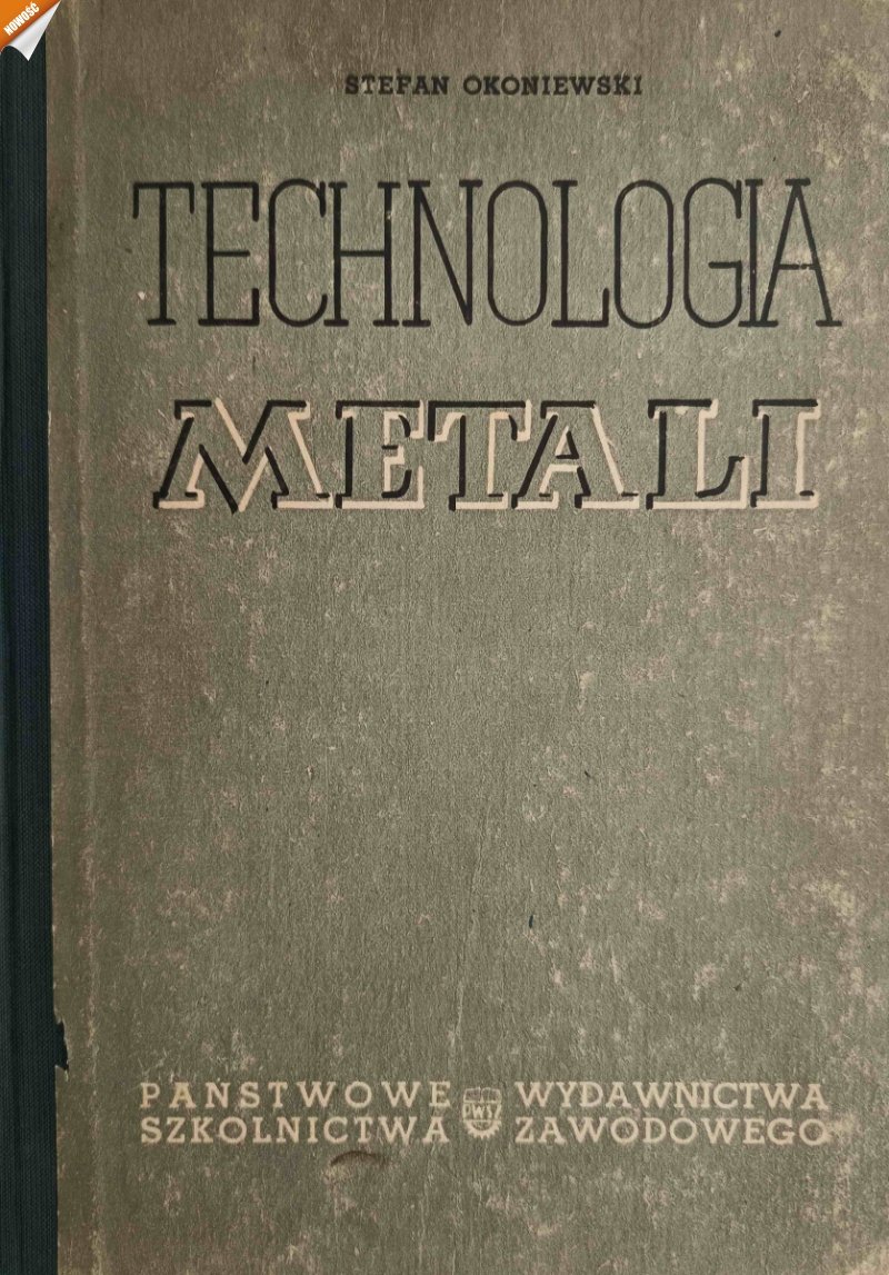 TECHNOLOGIA METALI - Stefan Okoniewski